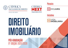 Candidaturas para a Pós-Graduação em Direito Imobiliário na UCP Lisboa encerram dia 15 de setembro