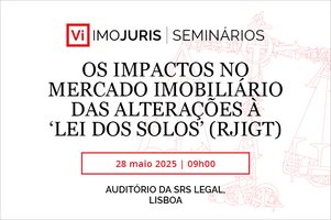 Últimos lugares disponíveis para o Seminário Imojuris sobre as alterações à 'Lei dos Solos'